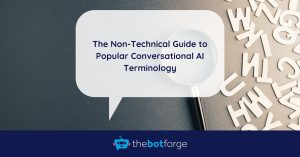 The Non-Technical Guide to Popular Conversational AI Terminology