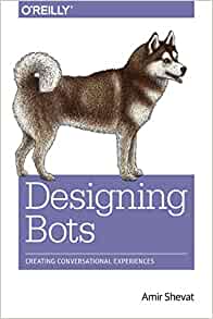 book-one Designing Bots: Creating Conversational Experiences