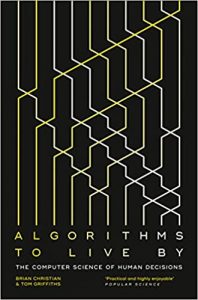 book-two Algorithms to Live By: The Computer Science of Human Decisions