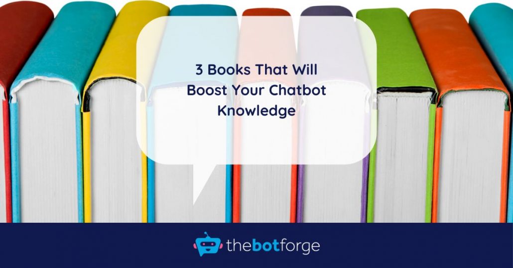 3 Books That Will Boost Your Chatbot Knowledge