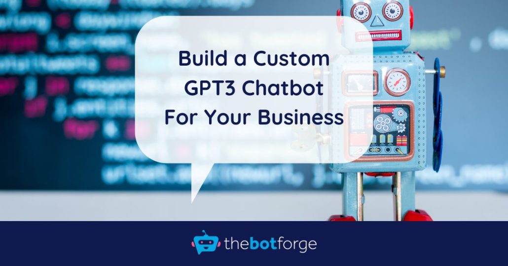 Build a Custom AI-Powered GPT3 Chatbot For Your Business